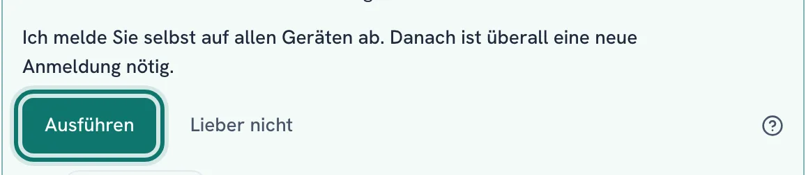 Hilfe: Mira schlägt vor, Sie auf allen Geräten abzumelden; darunter die Knöpfe Ausführen und Lieber nicht